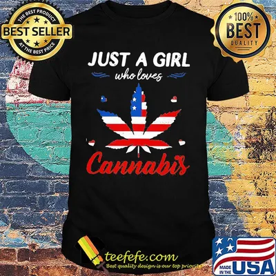 Just A Girl Who Love Canabis Independence Day Shirt