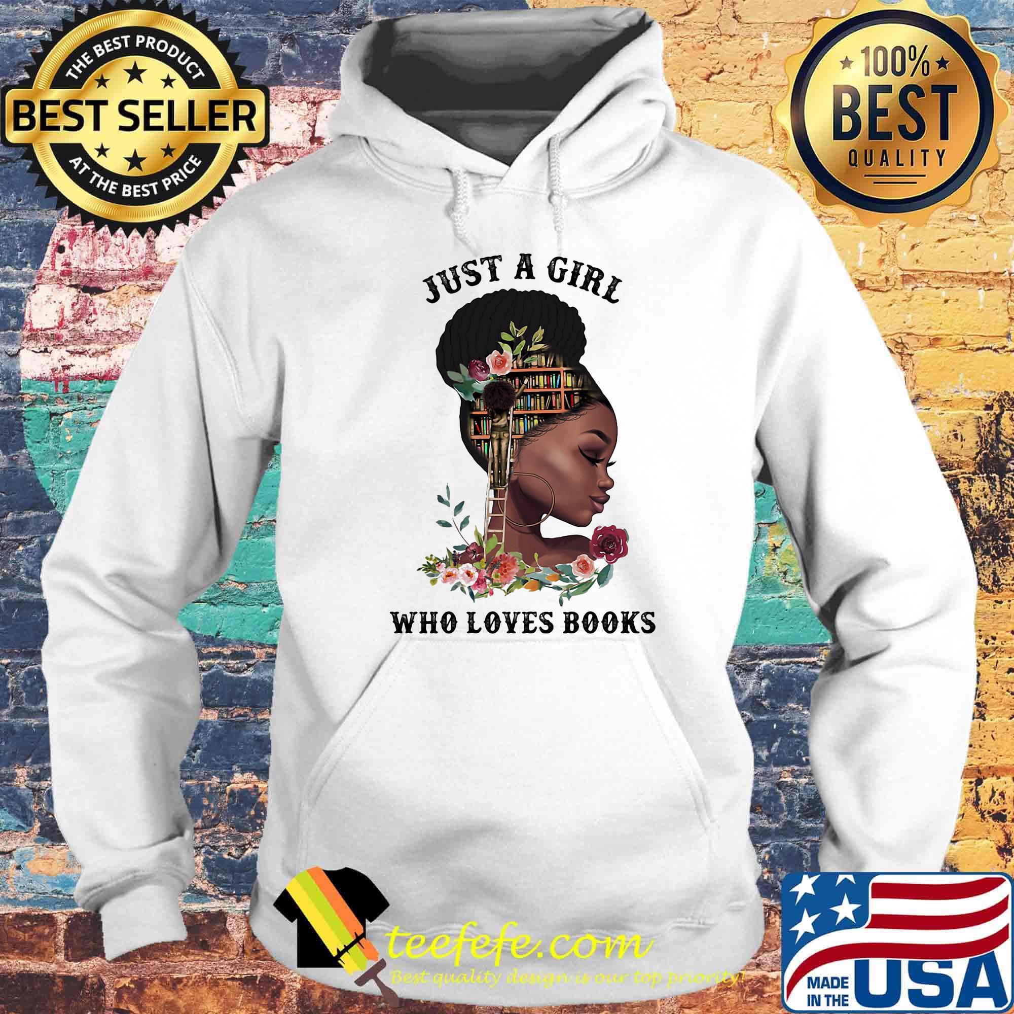 Just a girl who loves books flowers s Hoodie Just a girl who loves books flowers s Hoodie
