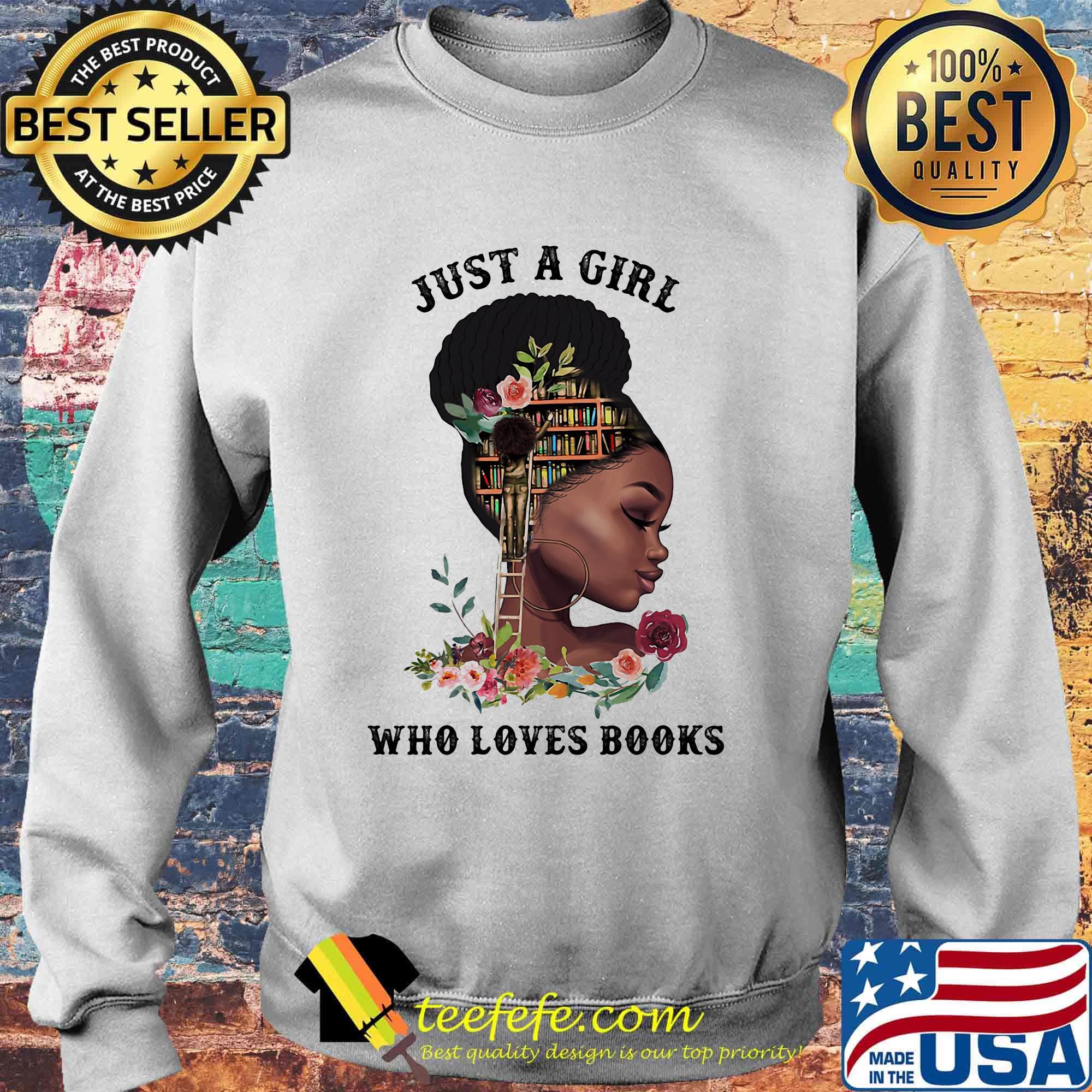 Just a girl who loves books flowers s Sweater Just a girl who loves books flowers s Sweater