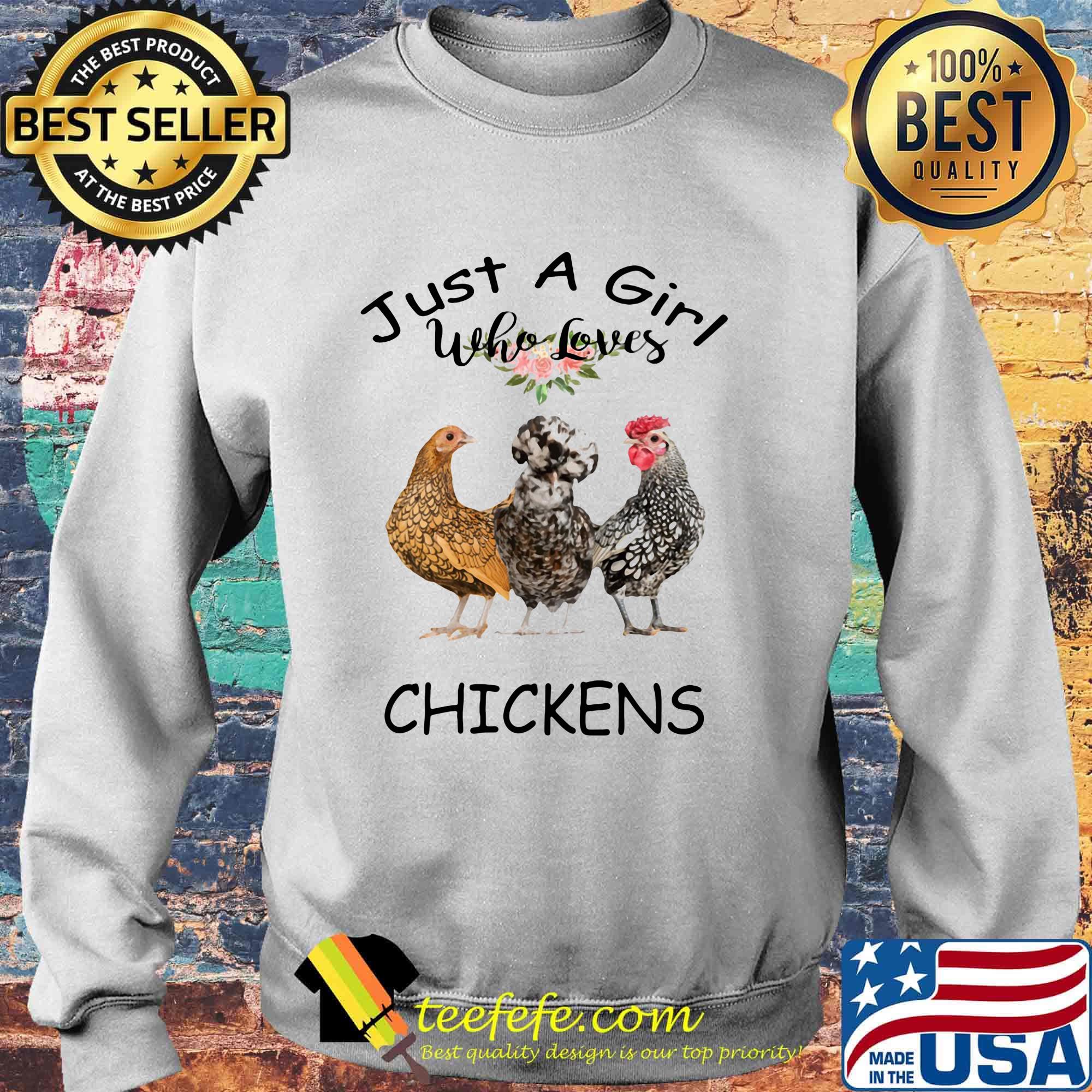Just a girl who loves chickens flower s Sweater Just a girl who loves chickens flower s Sweater