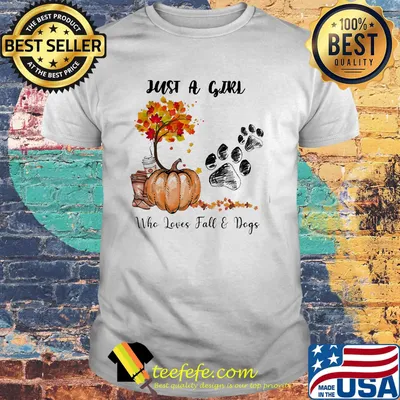 Just a girl who loves fall and paw dogs pumpkin shirt