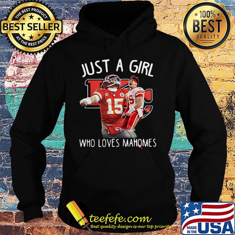 Just a girl who loves mahomes patricks 15 kansas city chiefs football s Hoodie Just a girl who loves mahomes patricks 15 kansas city chiefs football s Hoodie