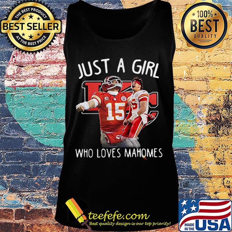 Just a girl who loves mahomes patricks 15 kansas city chiefs football s Tank top Just a girl who loves mahomes patricks 15 kansas city chiefs football s Tank top