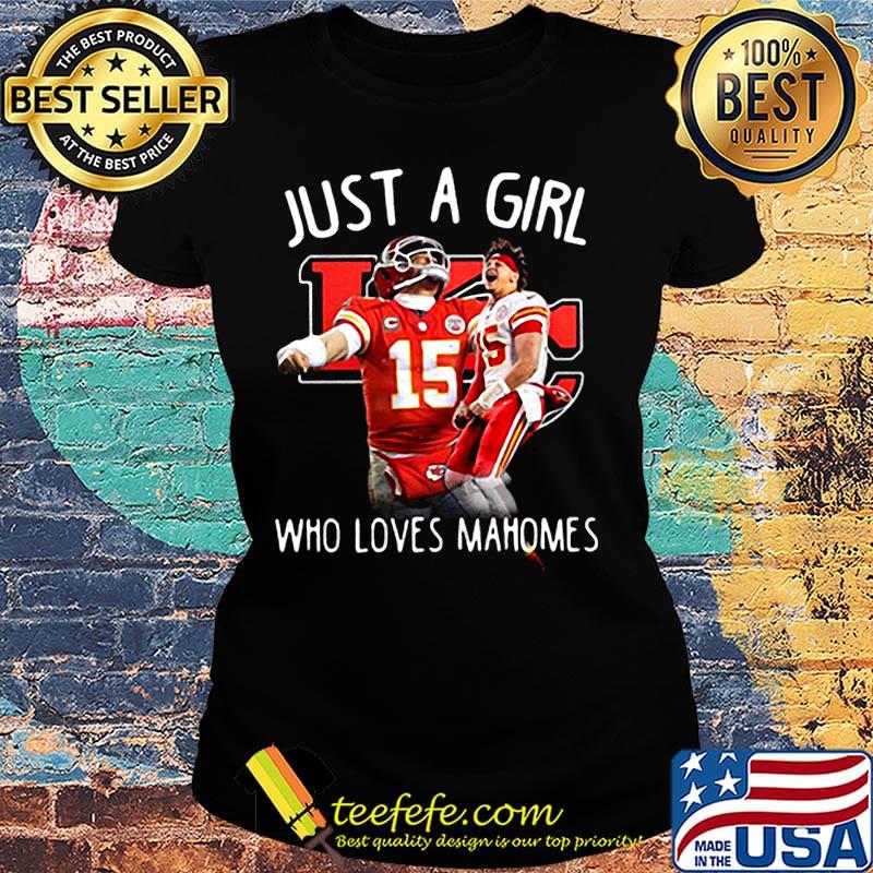 Just a girl who loves mahomes patricks 15 s Ladies tee Just a girl who loves mahomes patricks 15 s Ladies tee