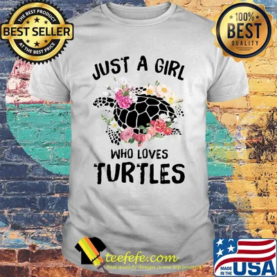 Just a girl who loves turtles flowers shirt