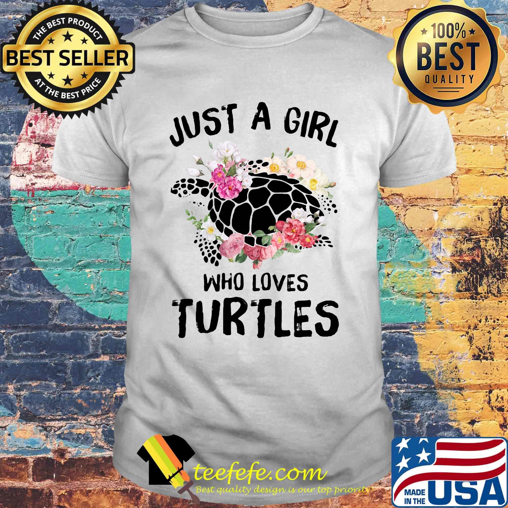 Just a girl who loves turtles flowers shirt