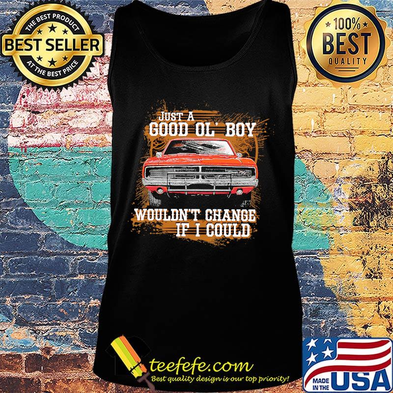 Just a good ol boy would't change If I could car s Tank top Just a good ol boy would't change If I could car s Tank top
