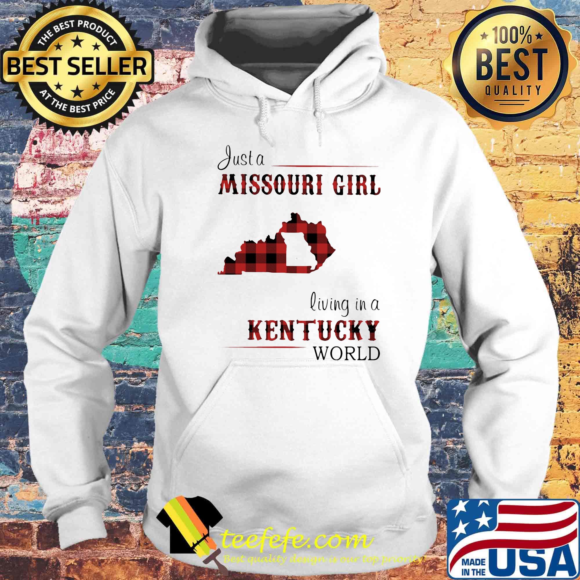 Just a missouri girl living in a kentucky world s Hoodie Just a missouri girl living in a kentucky world s Hoodie