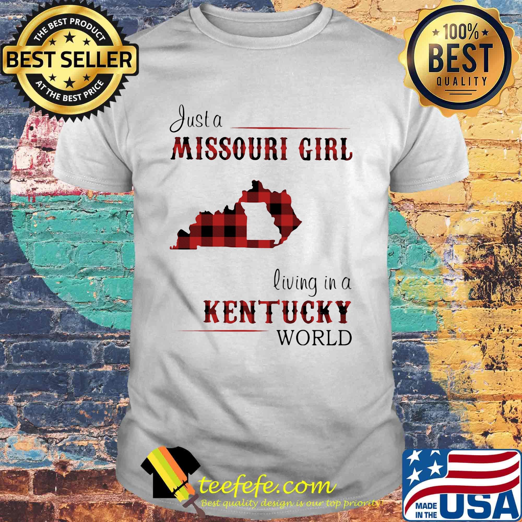 Just a missouri girl living in a kentucky world shirt