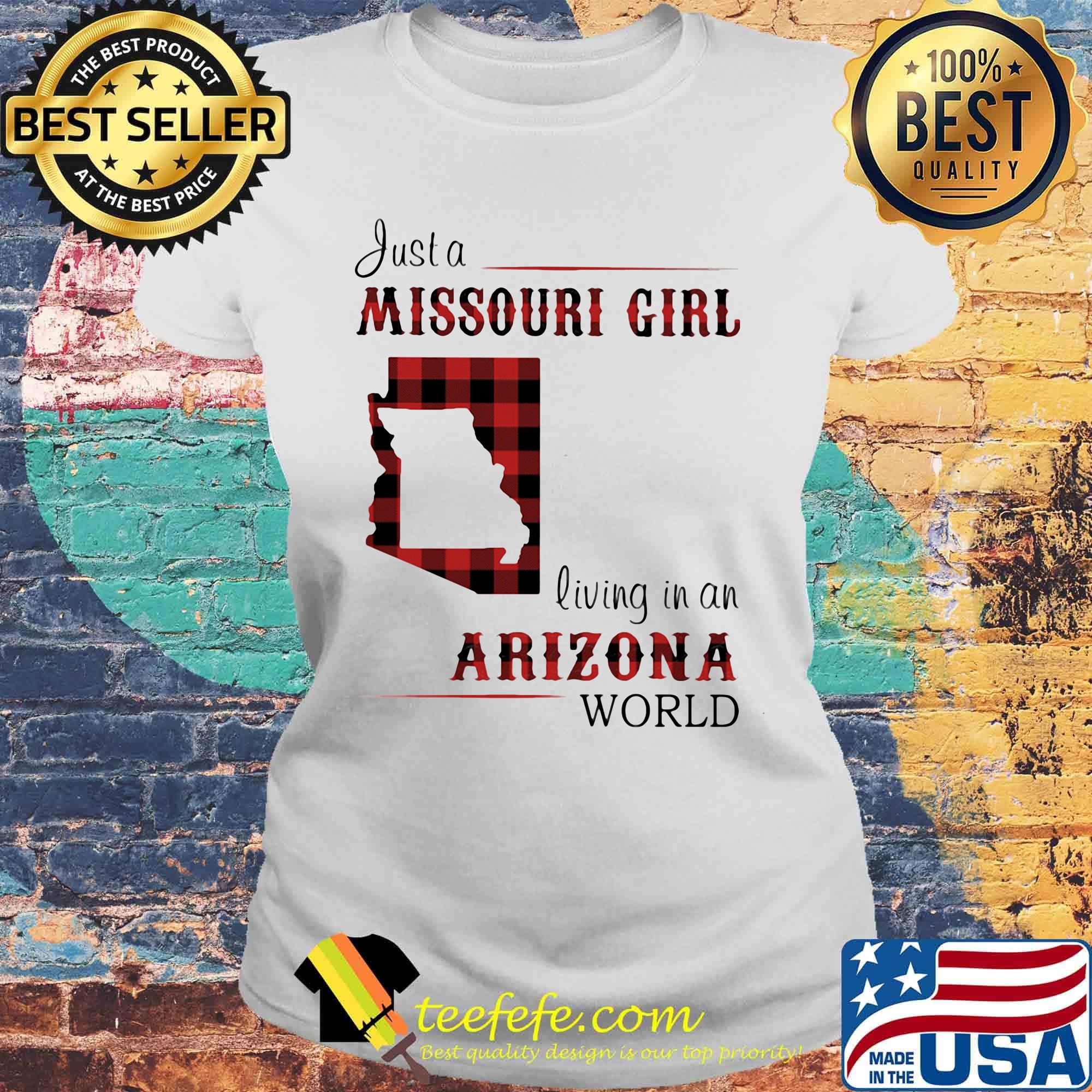 Just a missouri girl living in an arizona world s Laides tee Just a missouri girl living in an arizona world s Laides tee