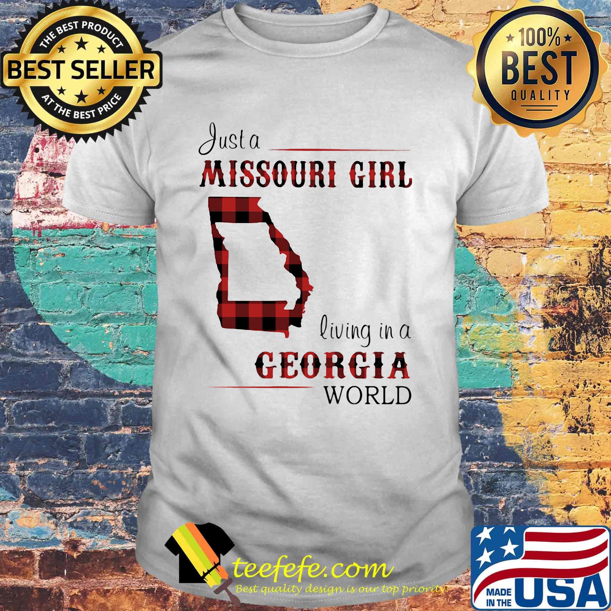 Just a missouri girl living in an georgia world shirt