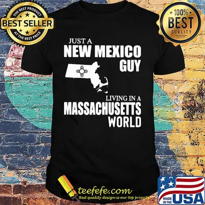 Just a new Mexico guy living in a Massachusetts world shirt
