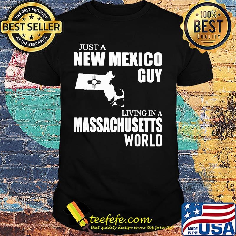 Just a new Mexico guy living in a Massachusetts world shirt