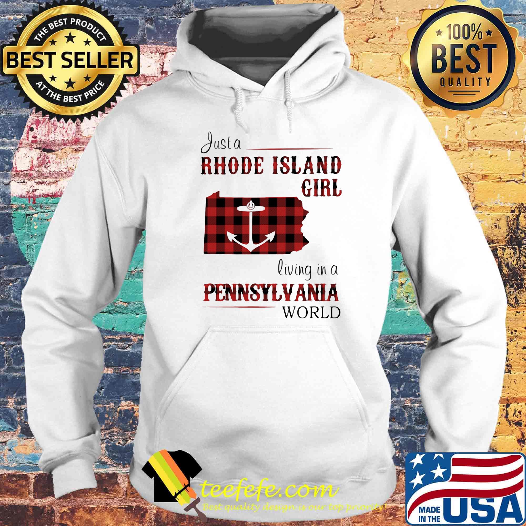 Just a rhode island girl living in a pennsylvania world s Hoodie Just a rhode island girl living in a pennsylvania world s Hoodie