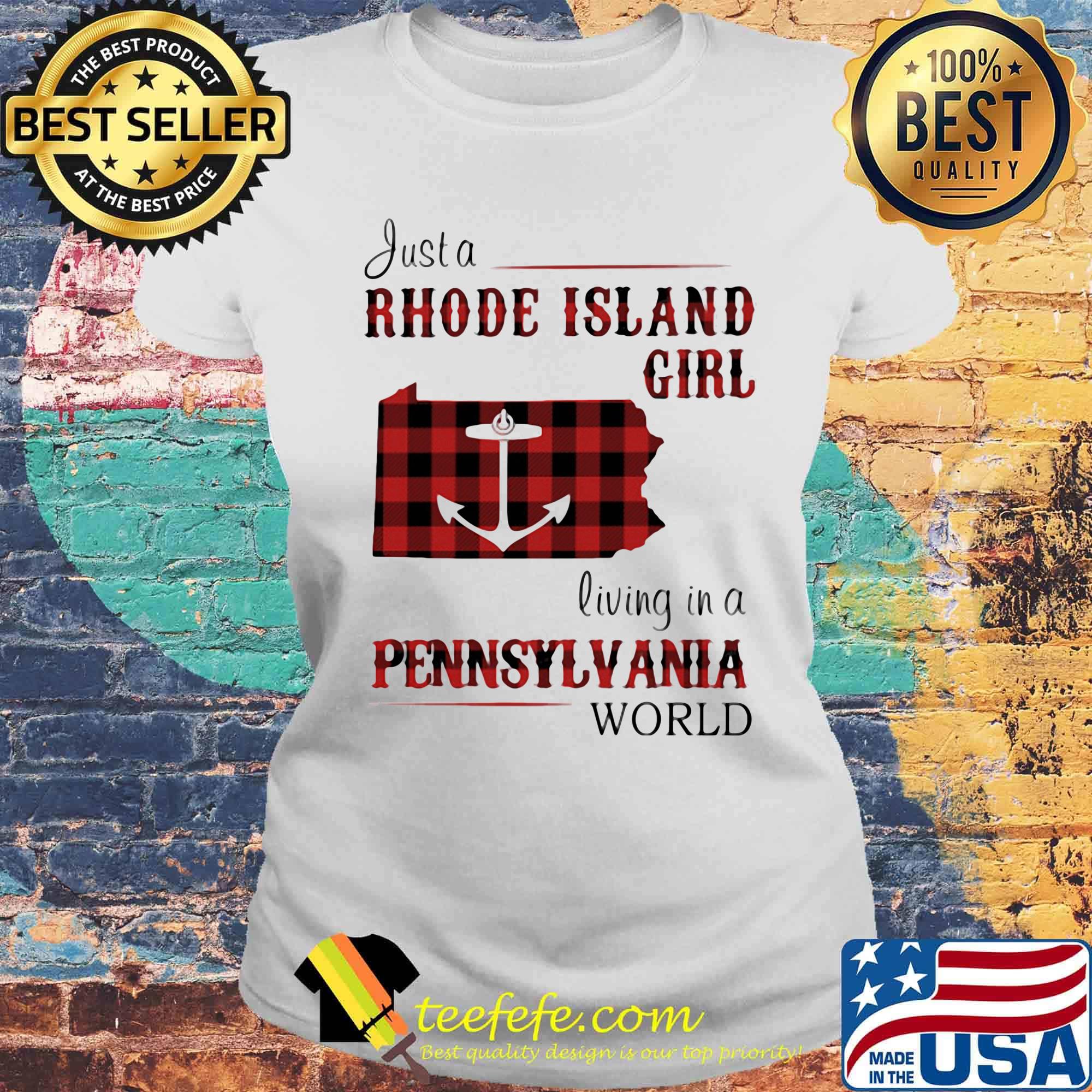Just a rhode island girl living in a pennsylvania world s Laides tee Just a rhode island girl living in a pennsylvania world s Laides tee