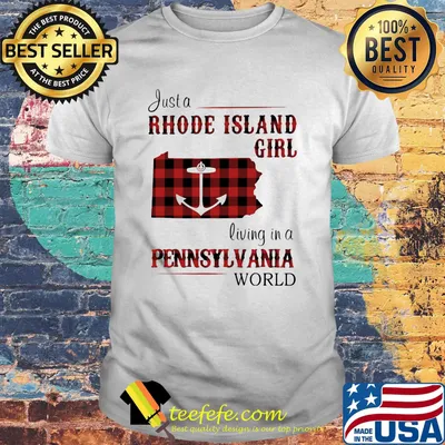 Just a rhode island girl living in a pennsylvania world shirt
