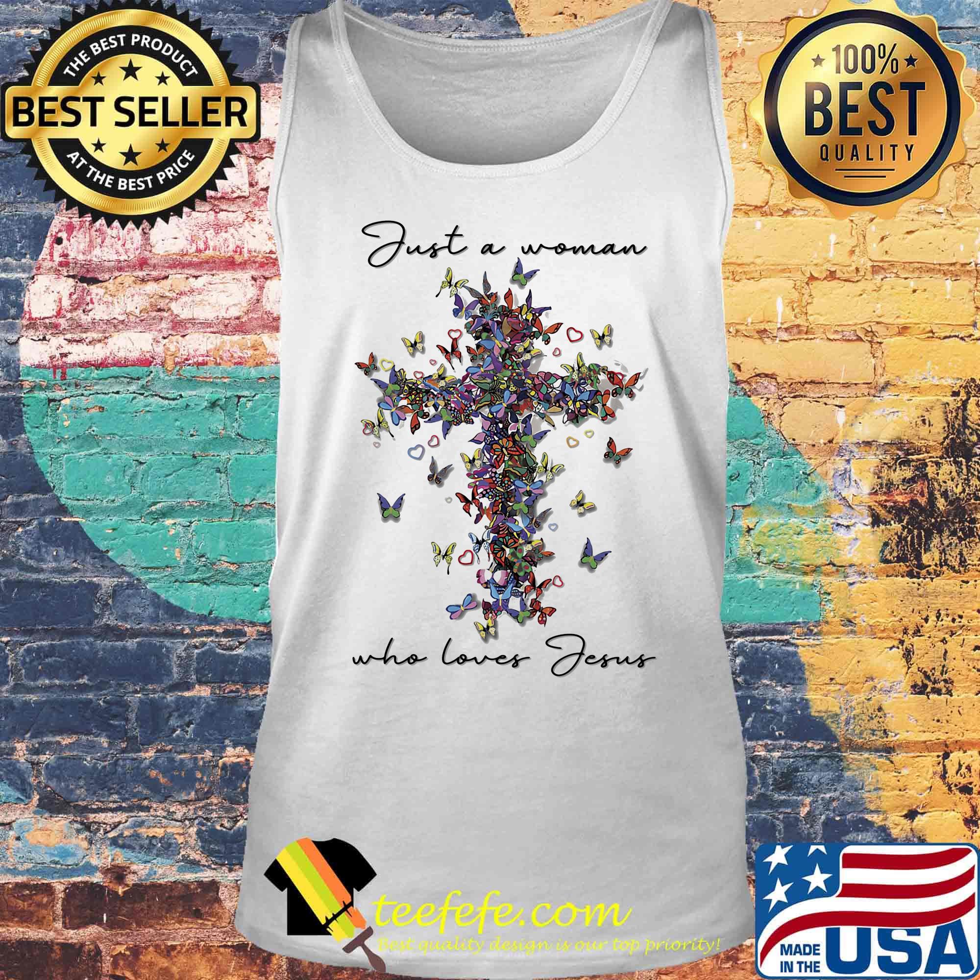 Just a woman who loves jesus butterflies s Tank top Just a woman who loves jesus butterflies s Tank top