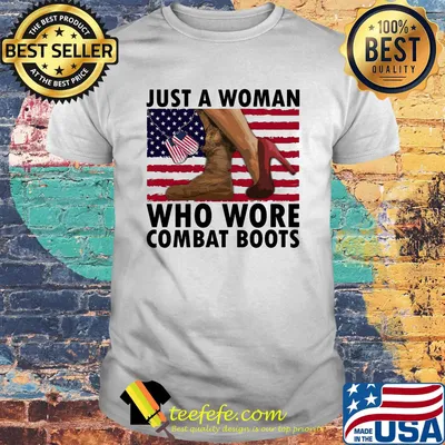 Just A Woman Who Wore Combat Boots American Flag Independence Day Shirt