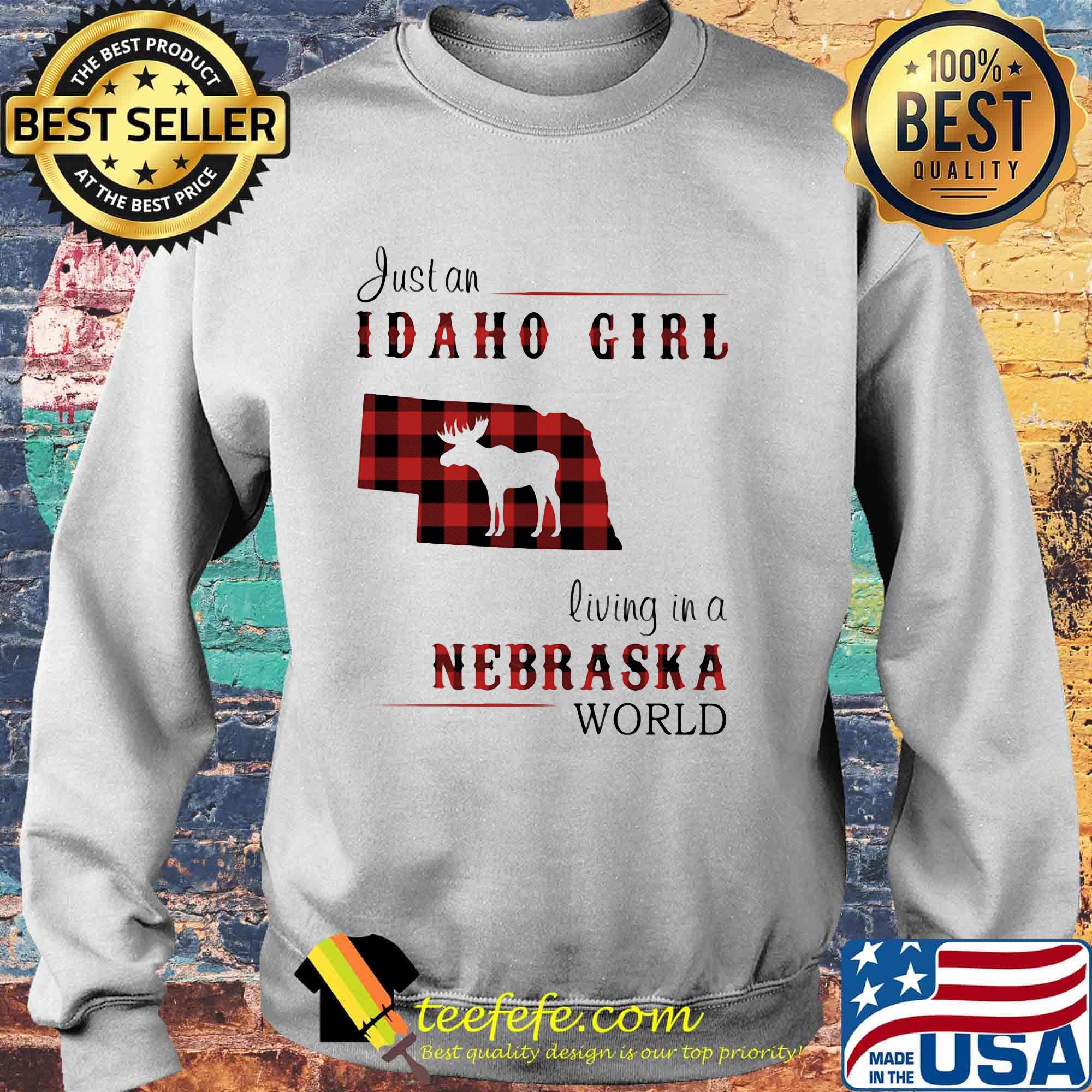 Just an idaho girl living in a nebraska world map s Sweater Just an idaho girl living in a nebraska world map s Sweater