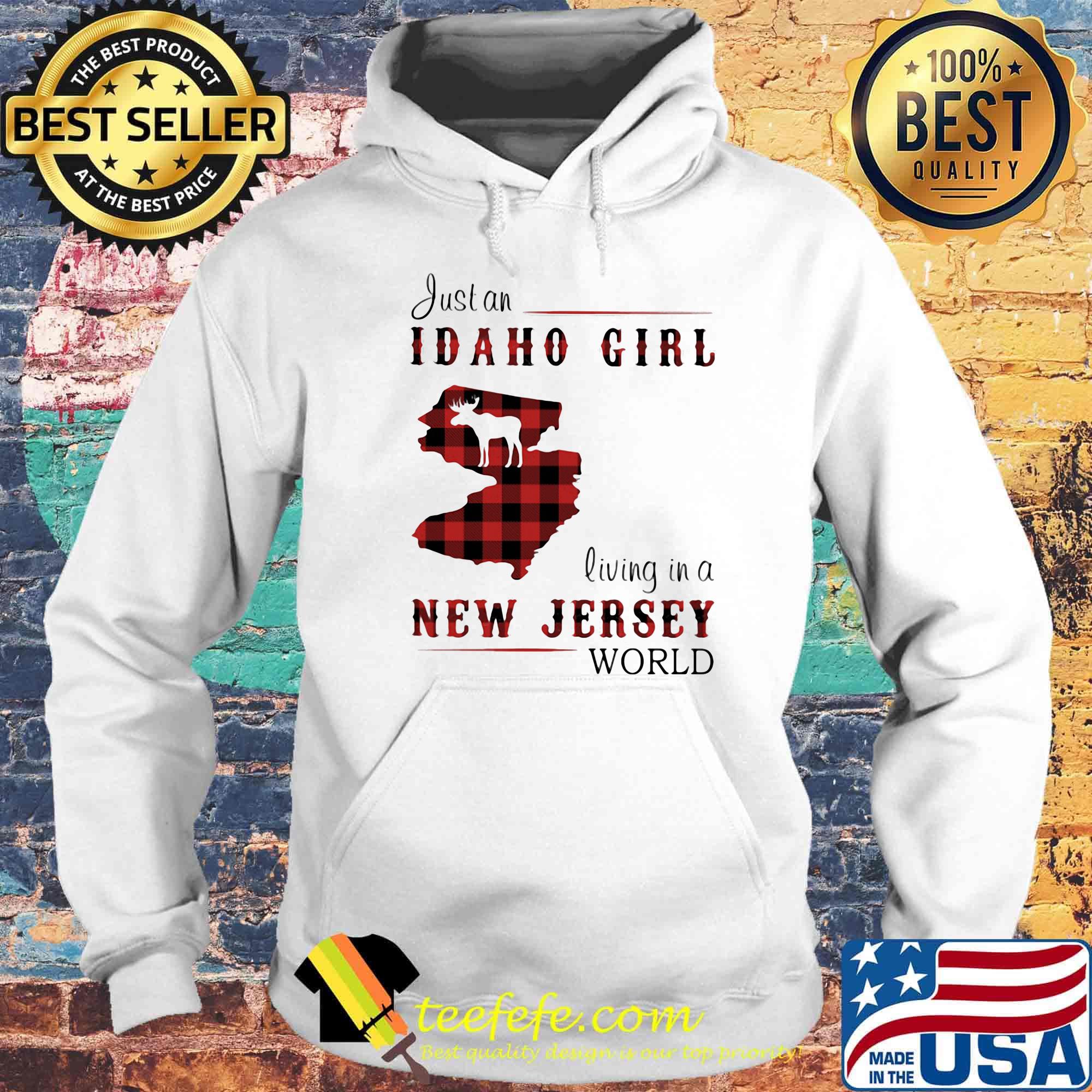Just an idaho girl living in a new jersey world map s Hoodie Just an idaho girl living in a new jersey world map s Hoodie