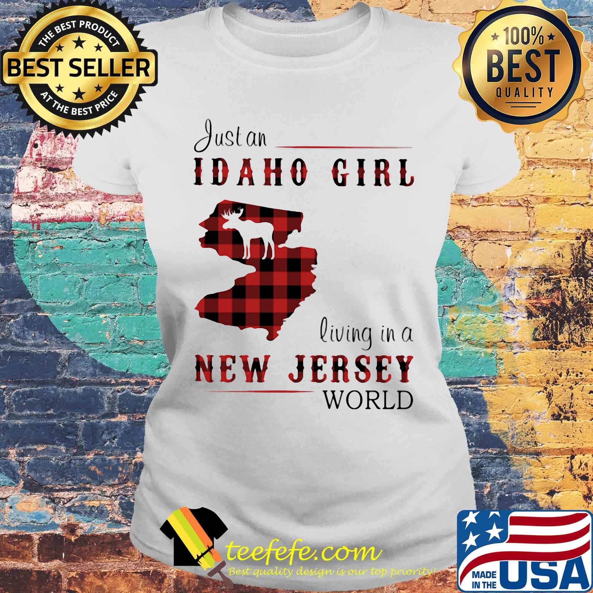 Just an idaho girl living in a new jersey world map s Laides tee Just an idaho girl living in a new jersey world map s Laides tee