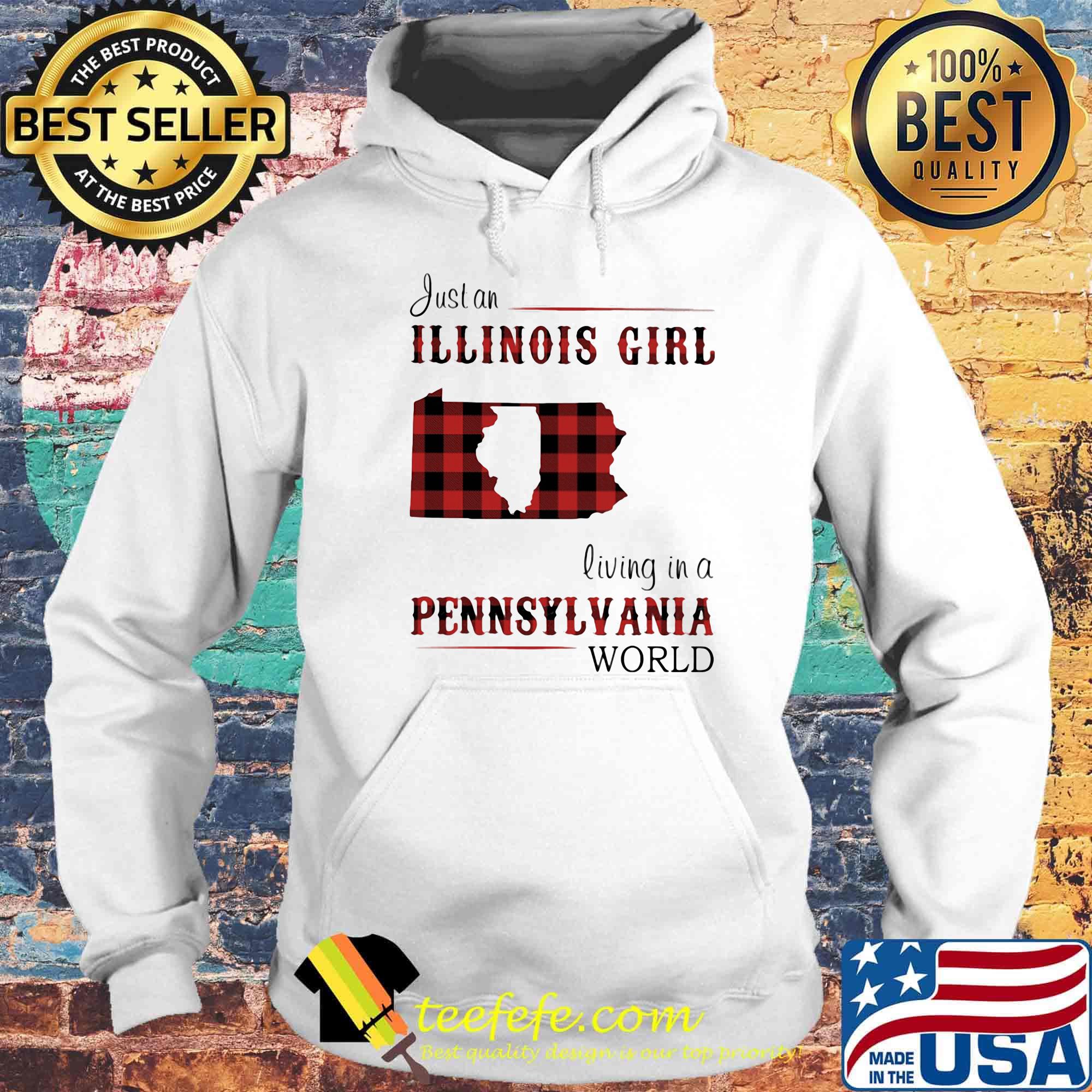 Just an ILLINOIS girl living in a Pennsylvania world Map s Hoodie Just an ILLINOIS girl living in a Pennsylvania world Map s Hoodie