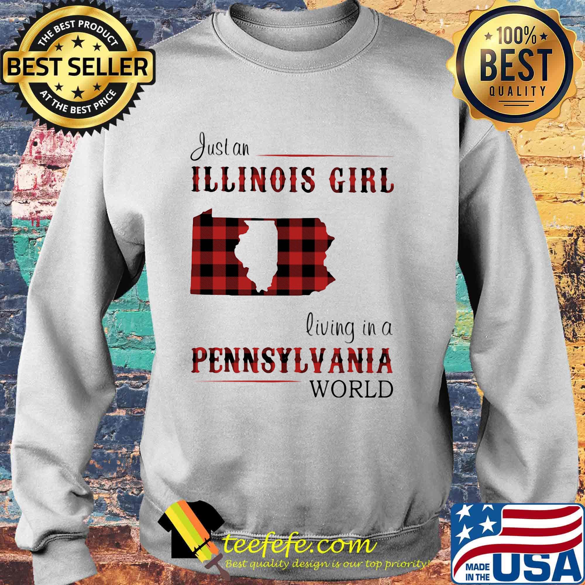 Just an ILLINOIS girl living in a Pennsylvania world Map s Sweater Just an ILLINOIS girl living in a Pennsylvania world Map s Sweater
