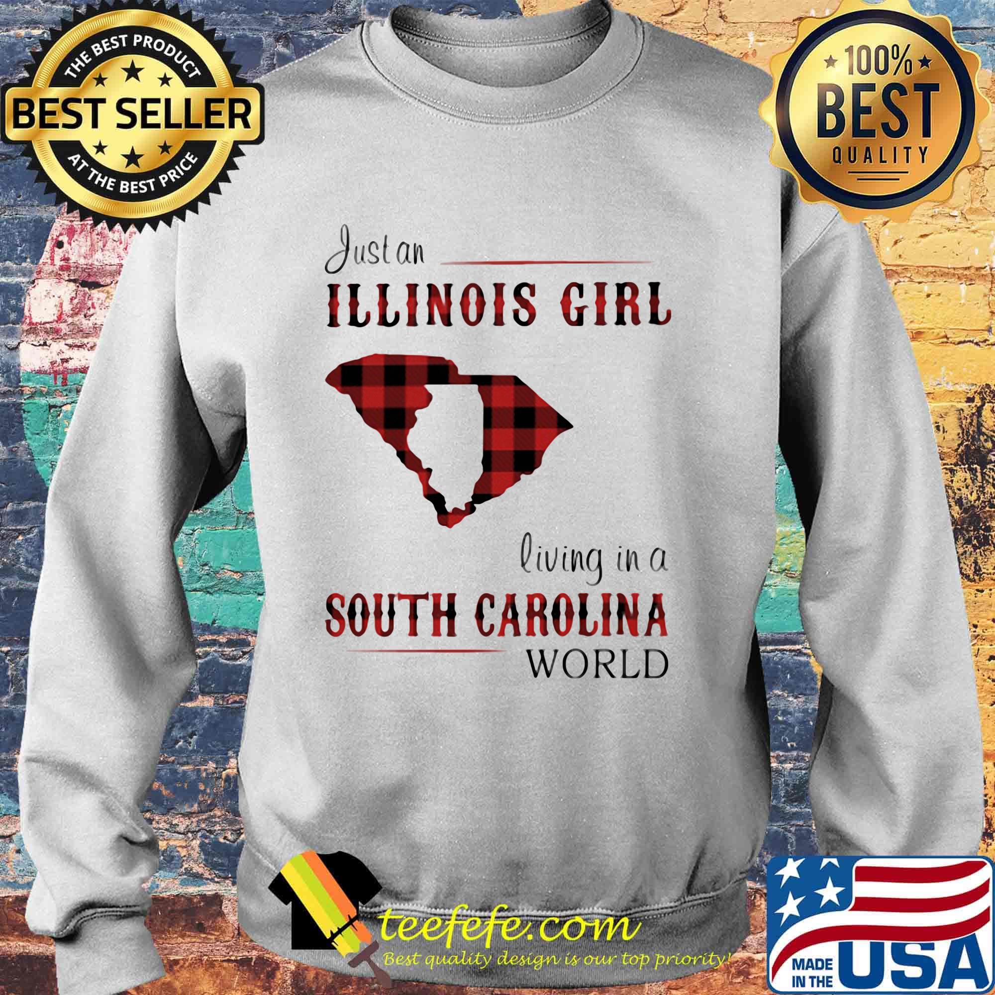 Just an ILLINOIS girl living in a South Carolina world Map s Sweater Just an ILLINOIS girl living in a South Carolina world Map s Sweater