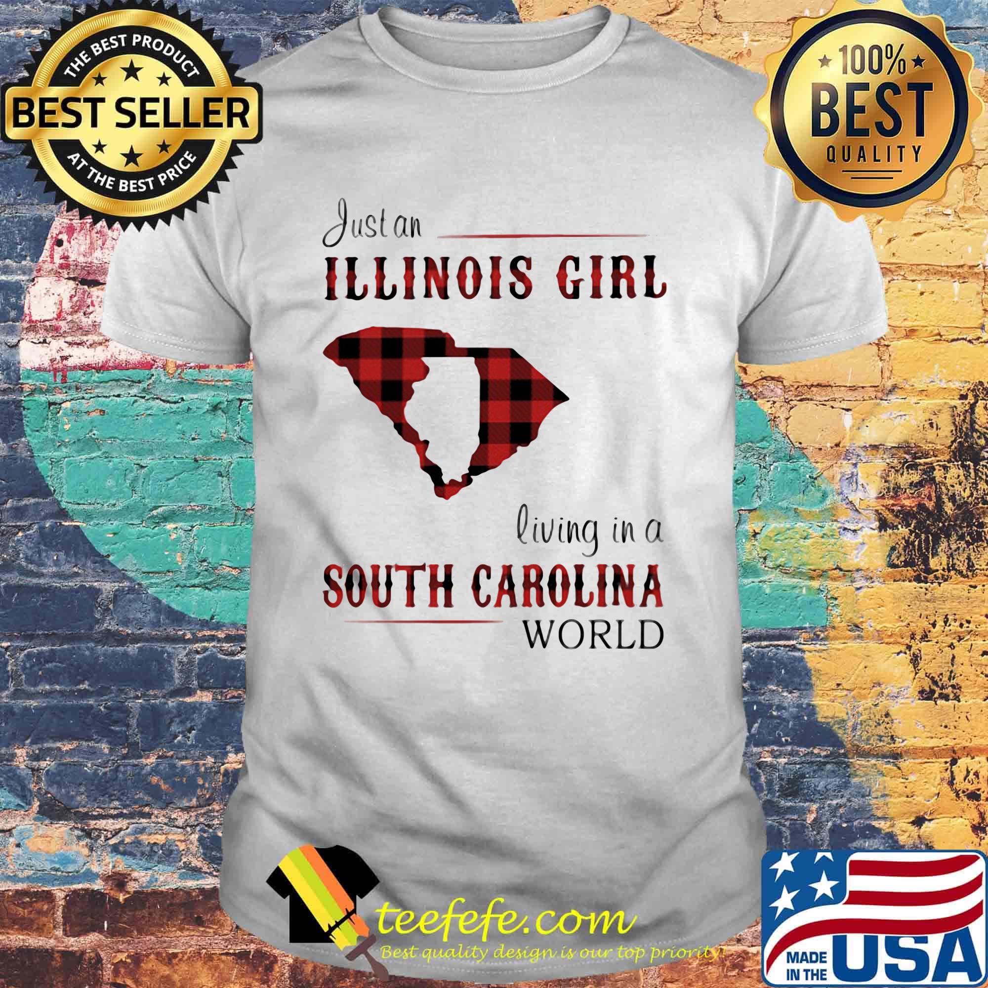 Just an ILLINOIS girl living in a South Carolina world Map shirt Just an ILLINOIS girl living in a South Carolina world Map shirt