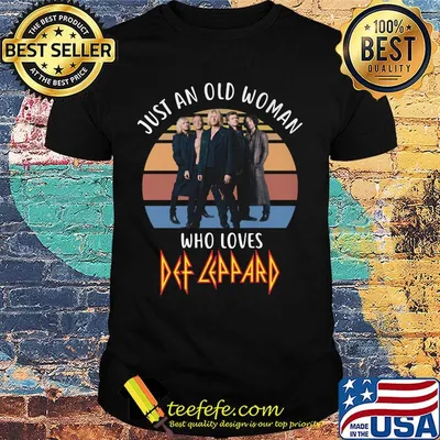 Just an old woman who loves def leppard vintage retro shirt