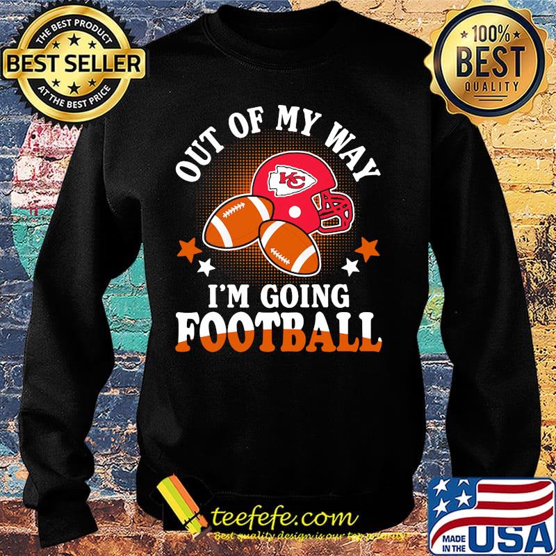 Kansas city chiefs out of my way i'm going football stars s Sweater Kansas city chiefs out of my way i'm going football stars s Sweater