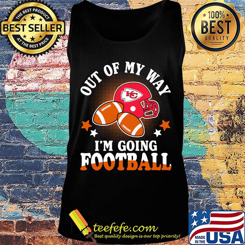 Kansas city chiefs out of my way i'm going football stars s Tank top Kansas city chiefs out of my way i'm going football stars s Tank top