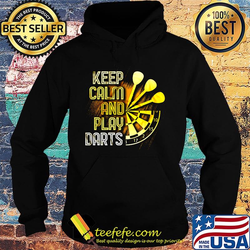Keep Calm And Play Darts Shirt Hoodie Keep Calm And Play Darts Shirt Hoodie