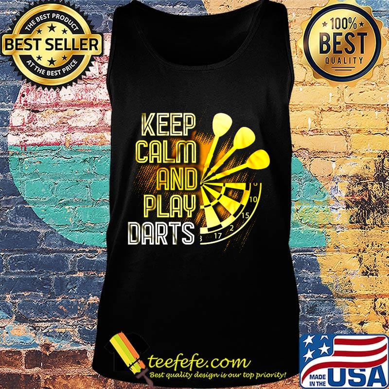 Keep Calm And Play Darts Shirt Tank top Keep Calm And Play Darts Shirt Tank top