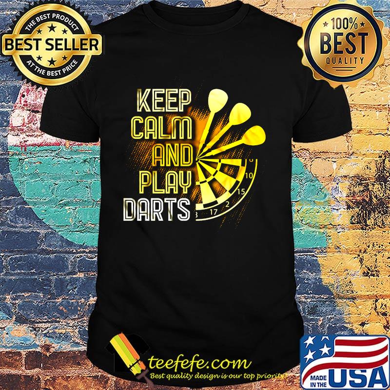 Keep Calm And Play Darts Shirt