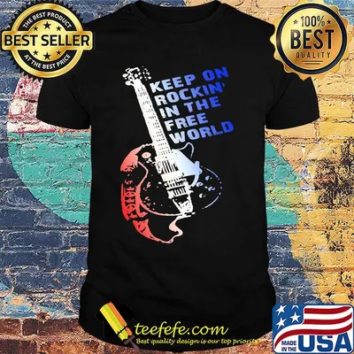 Keep On Rockin In The Free World Guitar Shirt