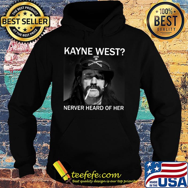 Keith richards kanye west never heard of her s Hoodie Keith richards kanye west never heard of her s Hoodie