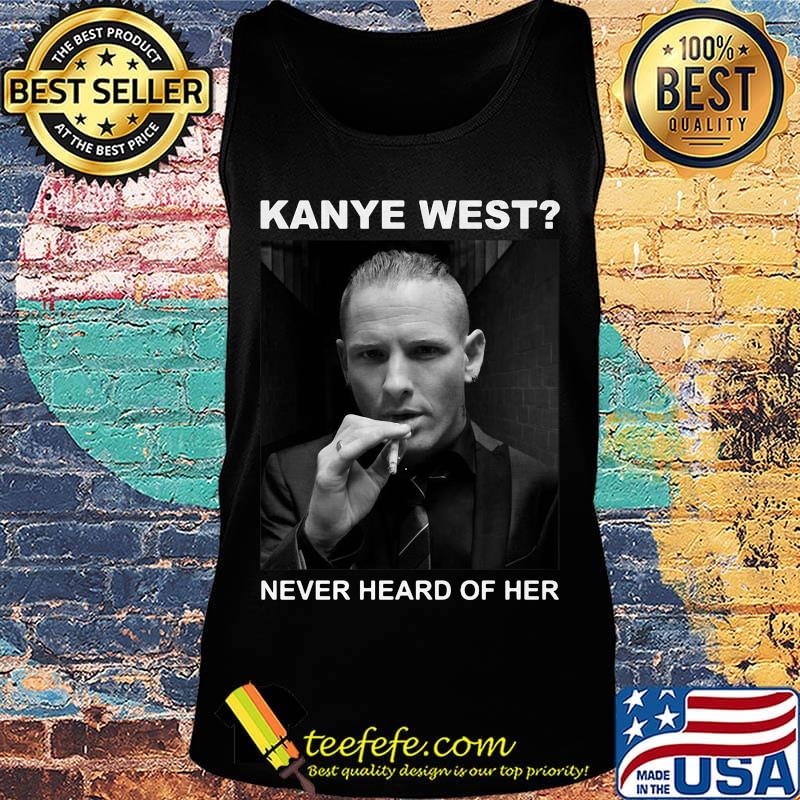 Keith richards kanye west never heard of her s Tank top Keith richards kanye west never heard of her s Tank top