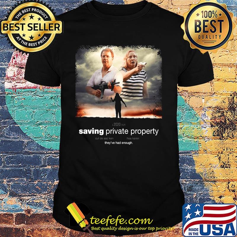 Ken and Karen Saving Private Property they've had enough shirt