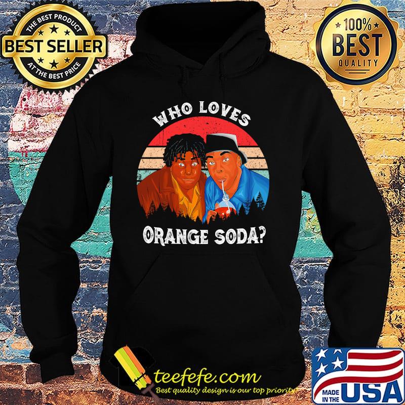 Kenan and kel who loves orange soda vintage retro s Hoodie Kenan and kel who loves orange soda vintage retro s Hoodie