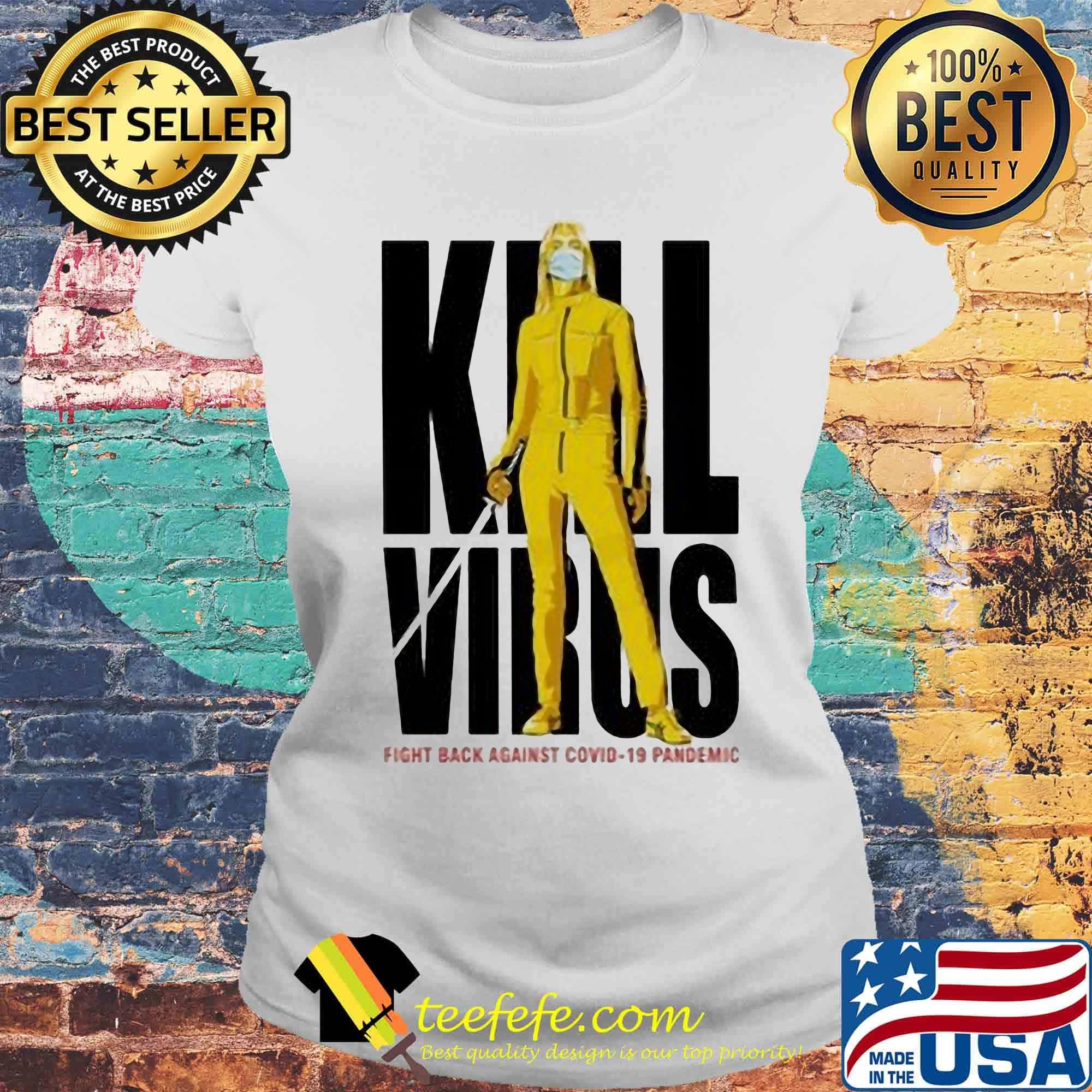 Kill Virus fight back against Covid-19 Pademic s Laides tee Kill Virus fight back against Covid-19 Pademic s Laides tee