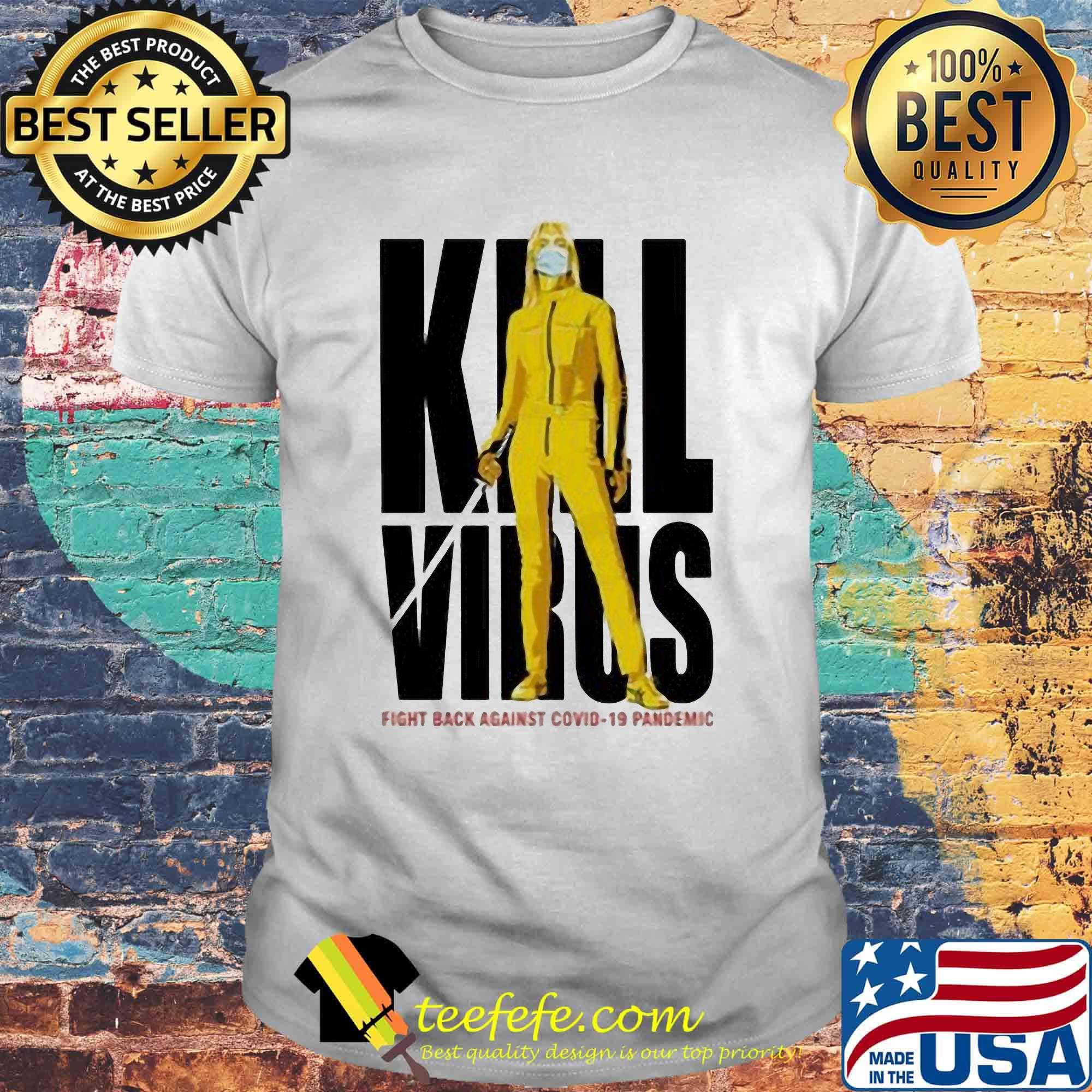 Kill Virus fight back against Covid-19 Pademic shirt Kill Virus fight back against Covid-19 Pademic shirt