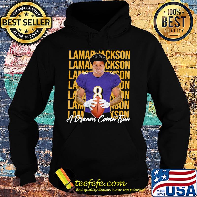 Lamar jackson a dream come true baltimore ravens s Hoodie Lamar jackson a dream come true baltimore ravens s Hoodie