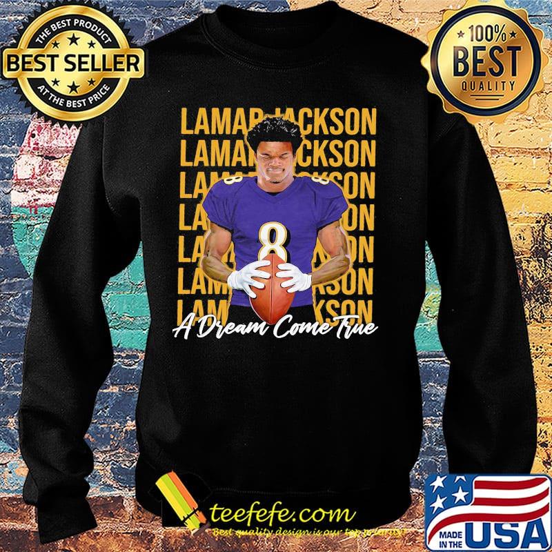 Lamar jackson a dream come true baltimore ravens s Sweater Lamar jackson a dream come true baltimore ravens s Sweater