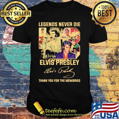 Legend never die 43 elvis presley thank you for the memories signature shirt