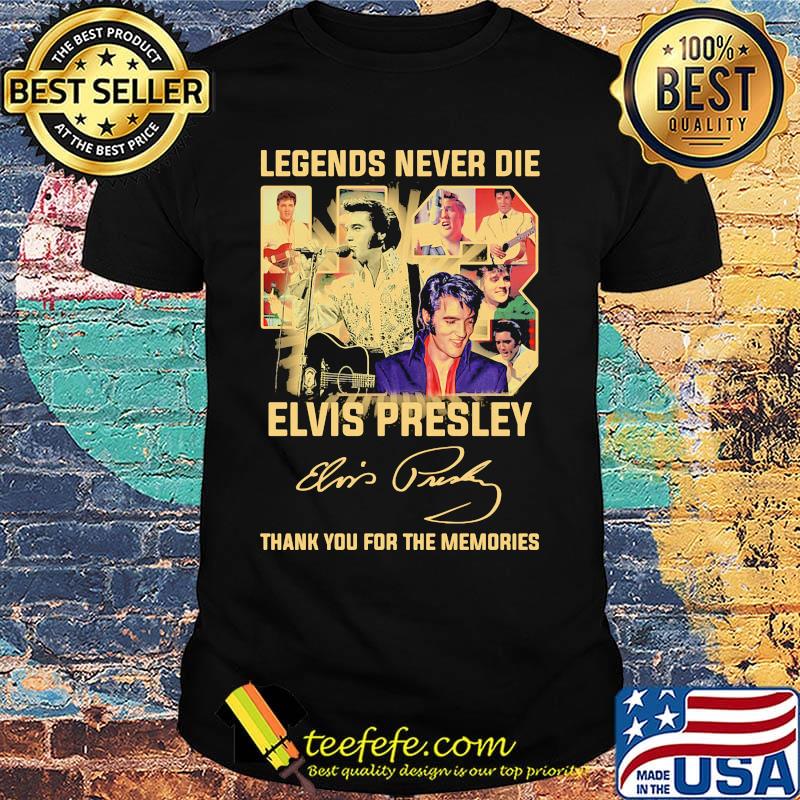 Legend never die 43 elvis presley thank you for the memories signature shirt Legend never die 43 elvis presley thank you for the memories signature shirt
