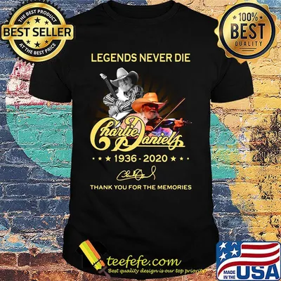 Legend never die charlie daniles 1936 2020 thank you for the memories signature shirt