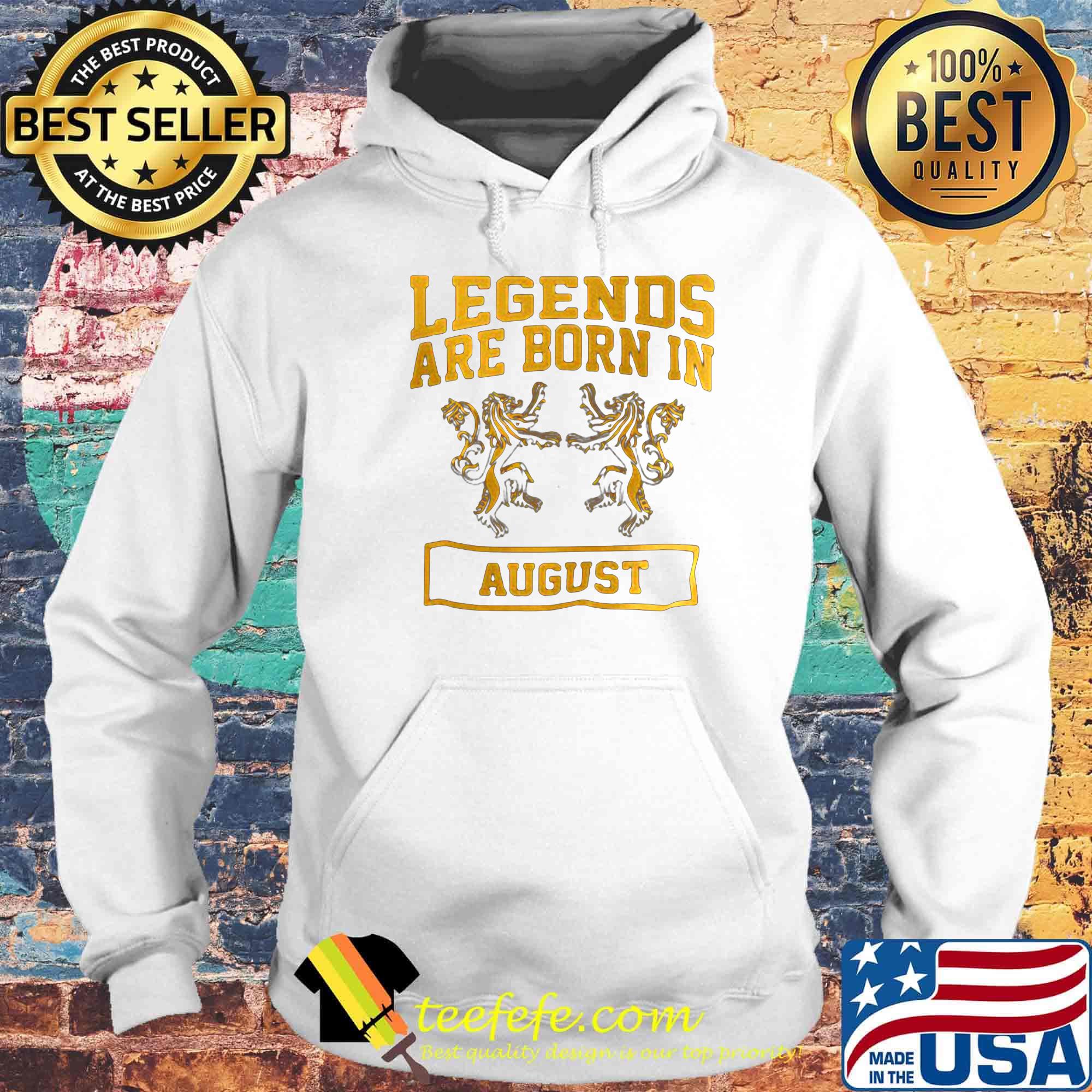 Legends Are Born In August Lions Shirt Hoodie Legends Are Born In August Lions Shirt Hoodie