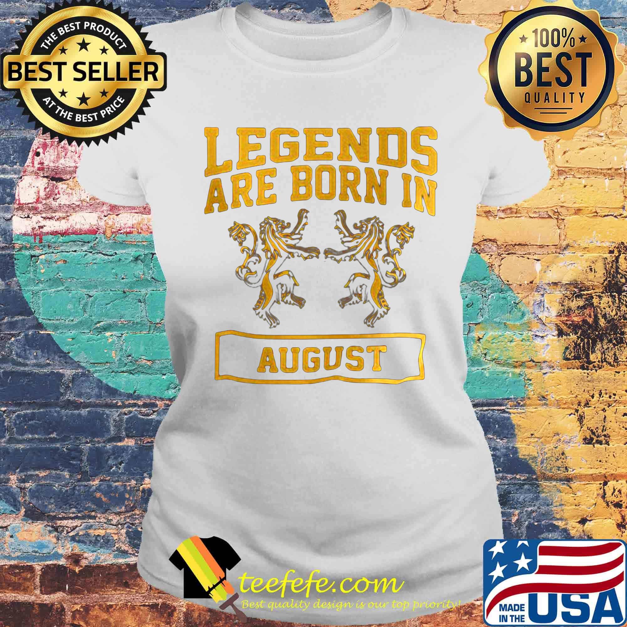 Legends Are Born In August Lions Shirt Laides tee Legends Are Born In August Lions Shirt Laides tee