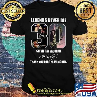 Legends never die 30 stevie ray vaughan thank you for the memories signature shirt